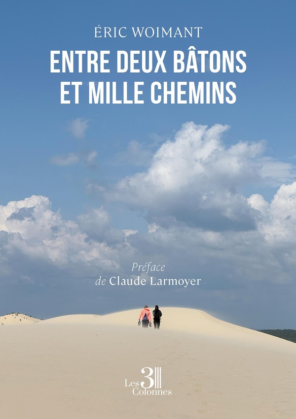 Couverture du livre « Entre deux bâtons et mille chemins » de Éric Woimant, librairie Les Contes Infusés à Corte