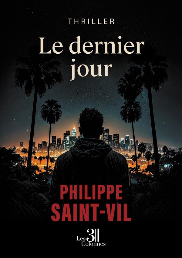 Couverture du livre « Le dernier jour » de Philippe Saint-Vil, librairie Les Contes Infusés à Corte