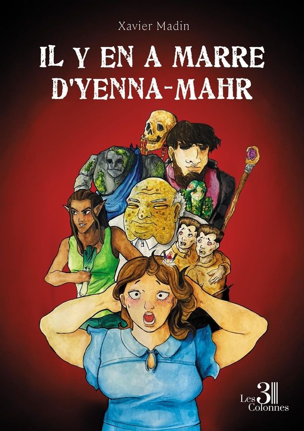 Couverture du livre « Il y en a marre d'Yenna Mahr » de Xavier Madin, librairie Les Contes Infusés à Corte