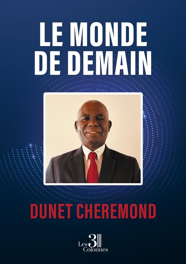 Couverture du livre « Le monde de demain » de Dunet Cheremond, librairie Les Contes Infusés à Corte
