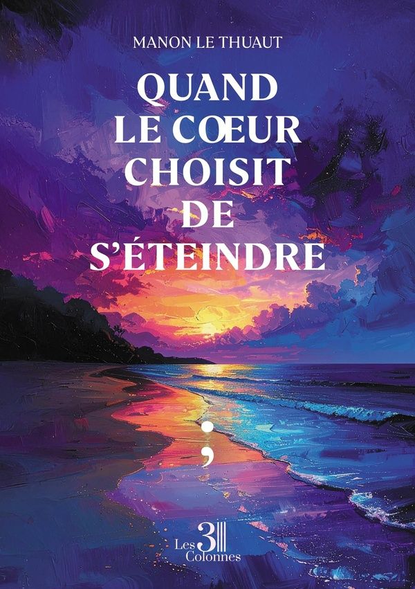 Couverture du livre « Quand le coeur choisit de s'éteindre », librairie Les Contes Infusés à Corte