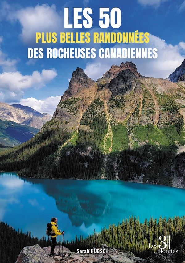 Couverture du livre « Les 50 plus belles randonnées des Rocheuses canadiennes » de Sarah Hübsch, librairie Les Contes Infusés à Corte