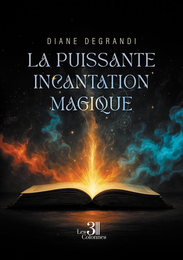 Couverture du livre « La puissante incantation magique » de Diane Degrandi, librairie Les Contes Infusés à Corte