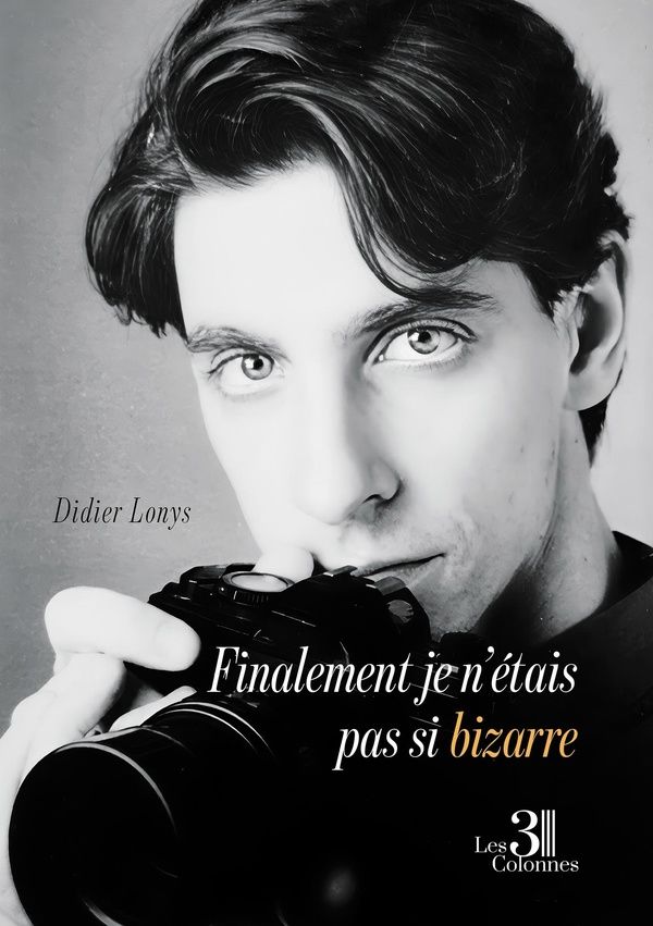 Couverture du livre « Finalement je n'étais pas si bizarre » de Didier Lonys, librairie Les Contes Infusés à Corte