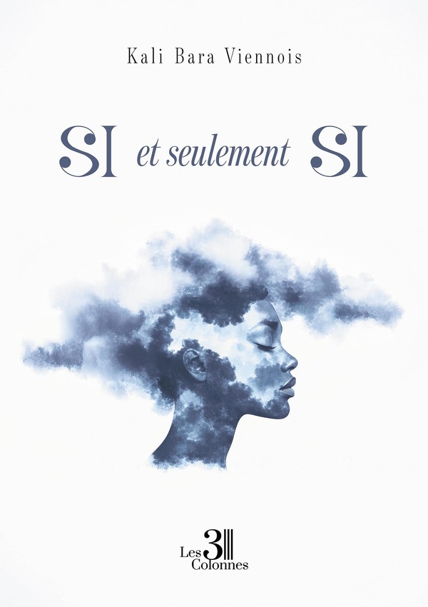 Couverture du livre « Si et seulement si » de Kali Bara Viennois, librairie Les Contes Infusés à Corte