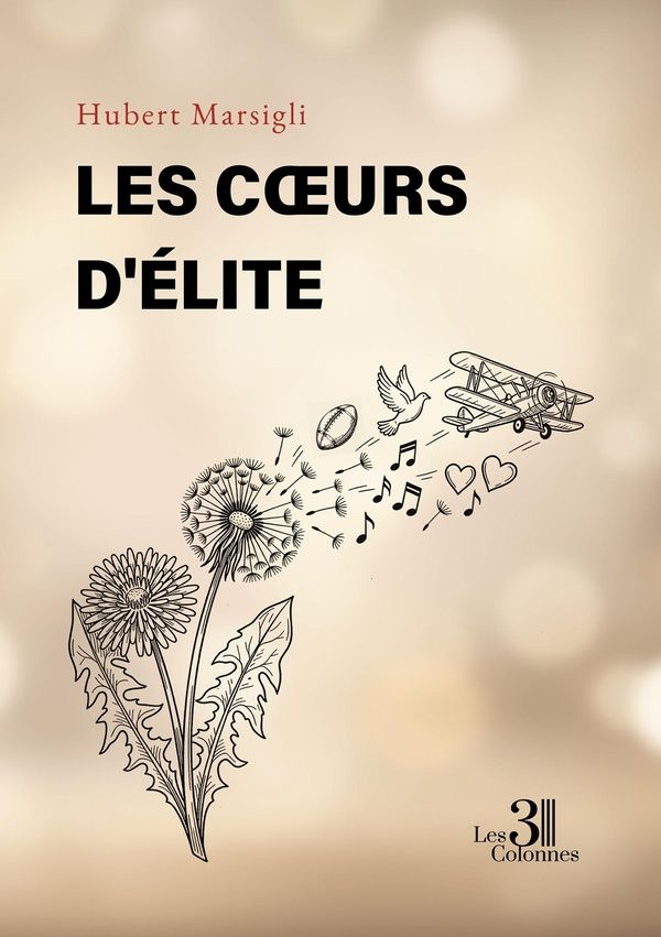 Couverture du livre « Les coeurs d'élite » de Hubert Marsigli, librairie Les Contes Infusés à Corte