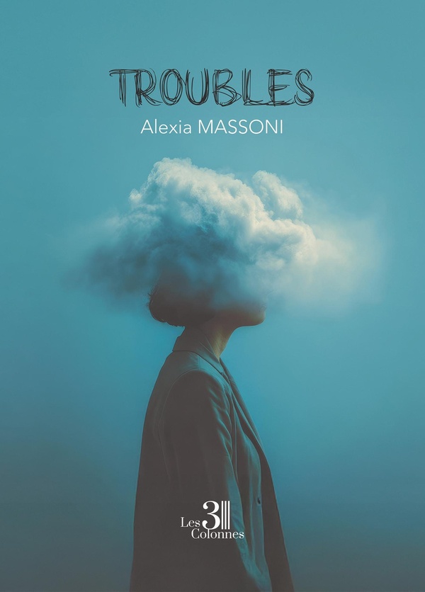 Couverture du livre « Troubles » de Alexia Massoni, librairie Les Contes Infusés à Corte