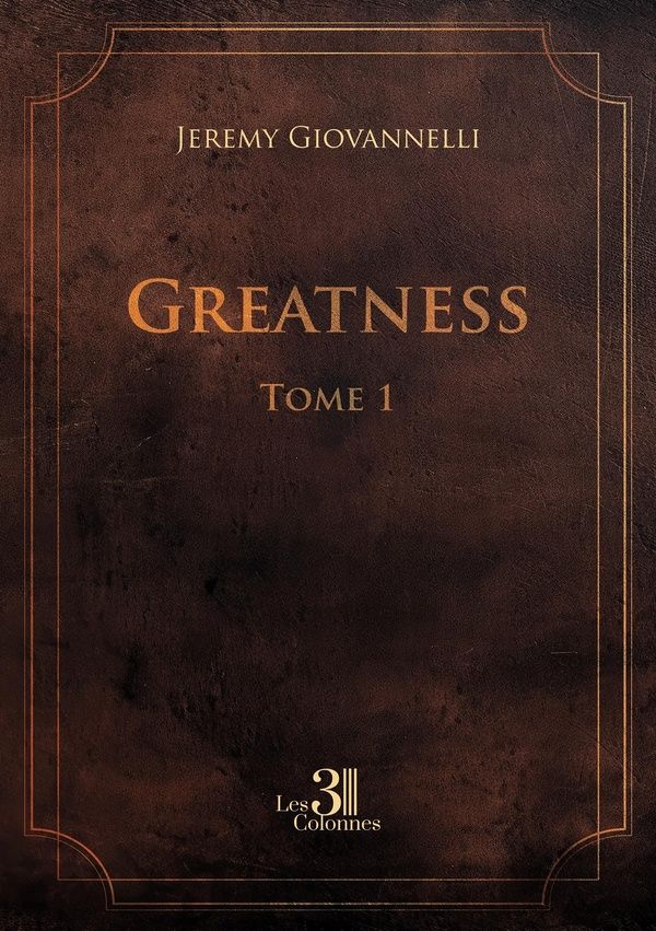 Couverture du livre « Greatness : tome 1 », librairie Les Contes Infusés à Corte