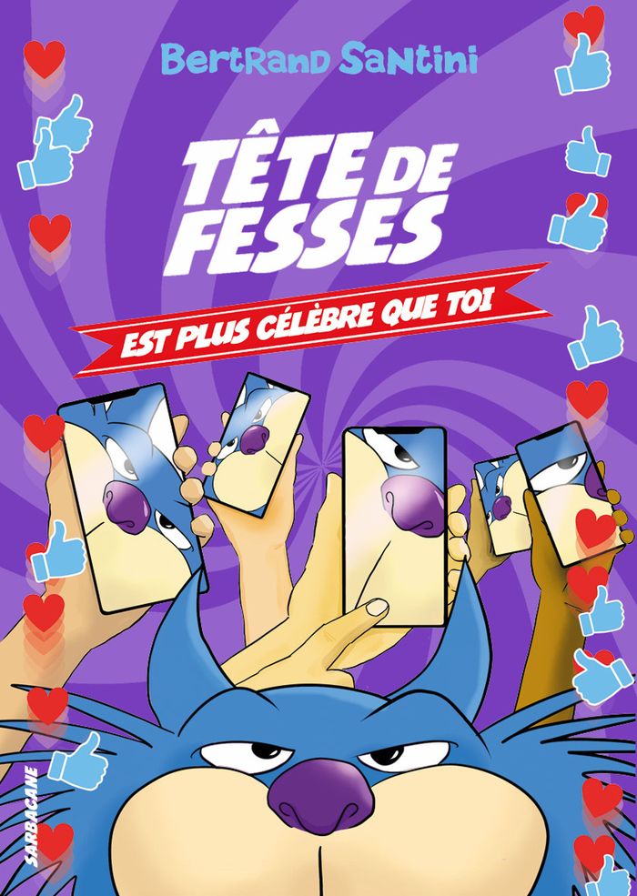 Couverture du livre « Tête de Fesses est plus célèbre que toi » de Bertrand Santini, librairie Les Contes Infusés à Corte