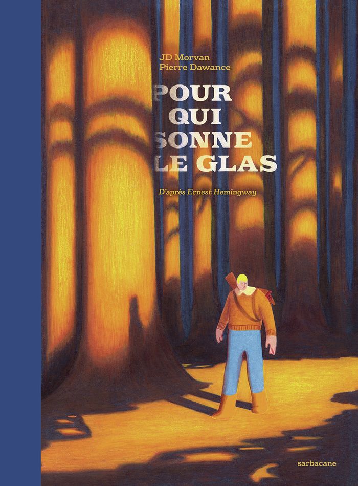 Couverture du livre « Pour qui sonne le glas : D'après Ernest Hemingway » de Jean-David Morvan, librairie Les Contes Infusés à Corte