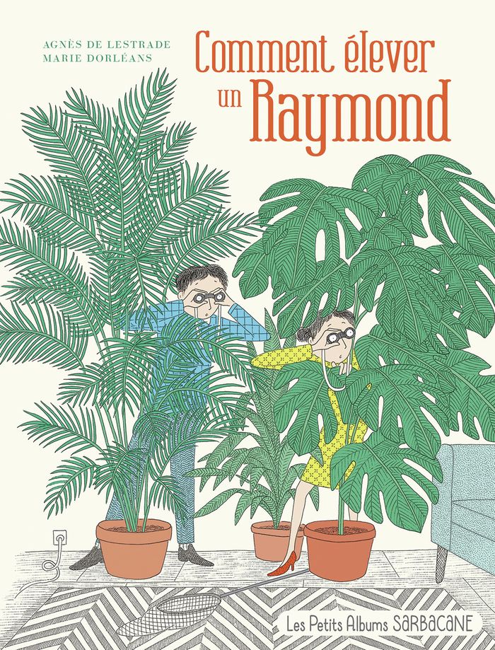 Couverture du livre « Comment élever un Raymond » de Agnès de Lestrade, librairie Les Contes Infusés à Corte