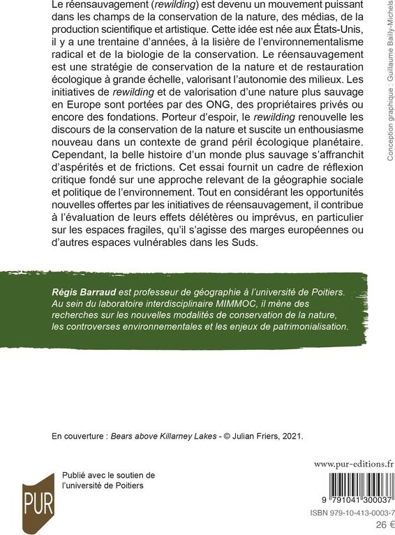 Quatrième de couverture de « Le sauvage est mort, vive le sauvage ! : réensauvager la nature ? Espaces, temps et récits »