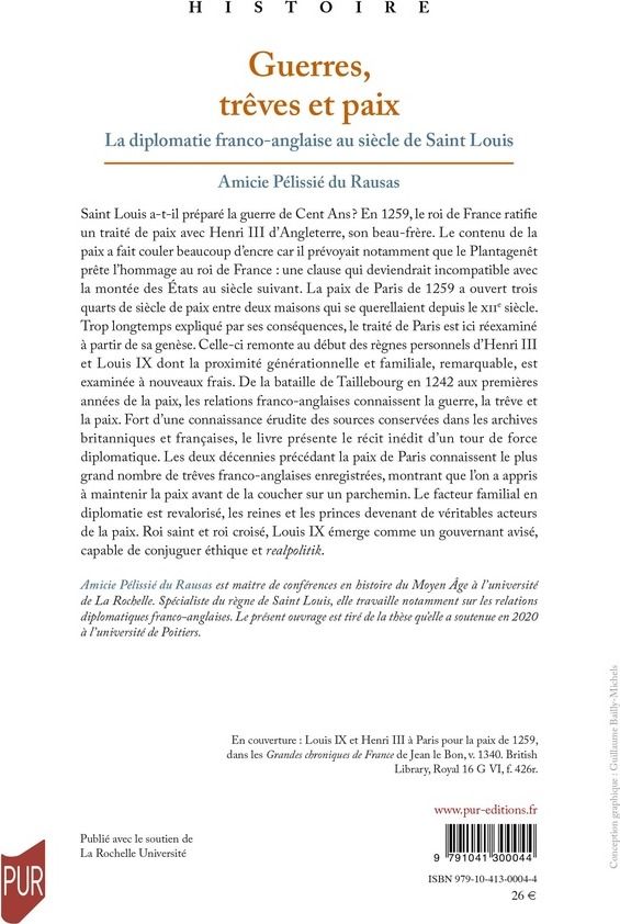 Quatrième de couverture de « Guerres, trêves et paix : la diplomatie franco-anglaise au siècle de saint Louis »