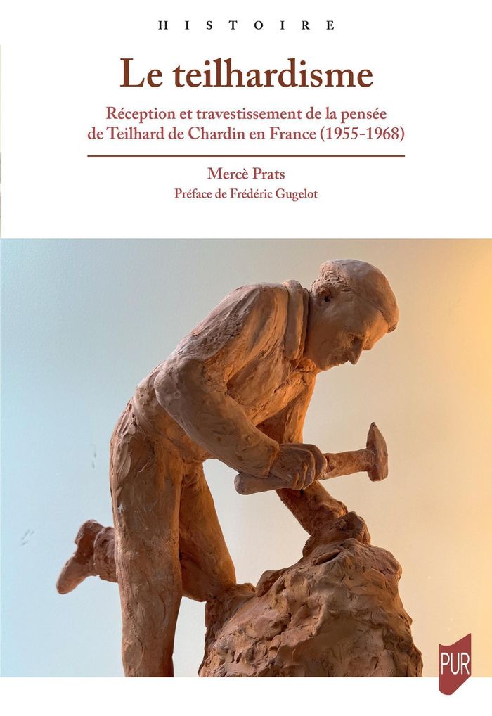 Couverture du livre « Le teilhardisme : réception et travestissement de la pensée de Teilhard de Chardin en France, 1955-1968 », librairie Les Contes Infusés à Corte