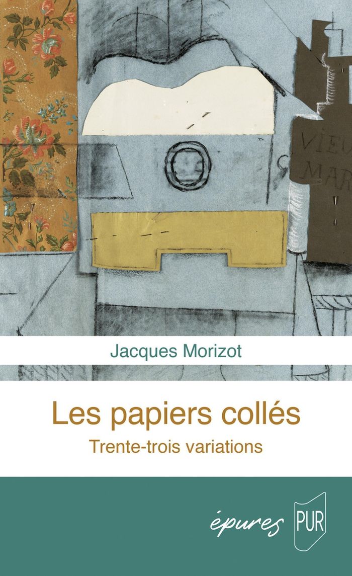 Couverture du livre « Les papiers collés : trente-trois variations » de Jacques Morizot, librairie Les Contes Infusés à Corte