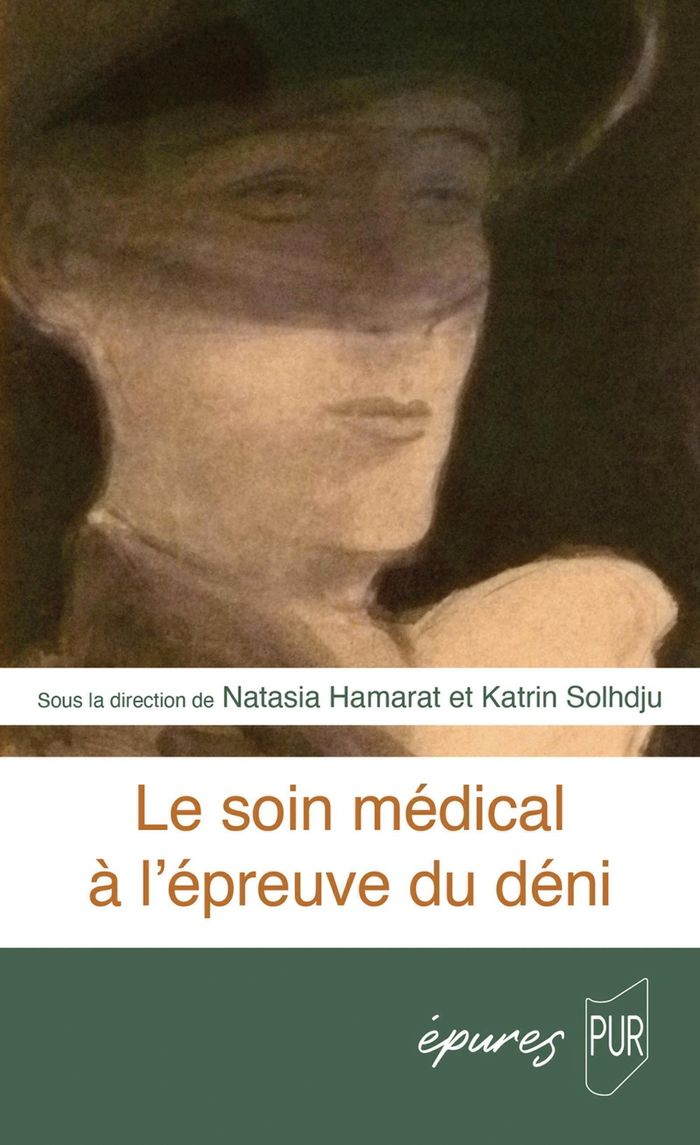Couverture du livre « Le soin médical à l'épreuve du déni » de Natasia Hamarat, librairie Les Contes Infusés à Corte