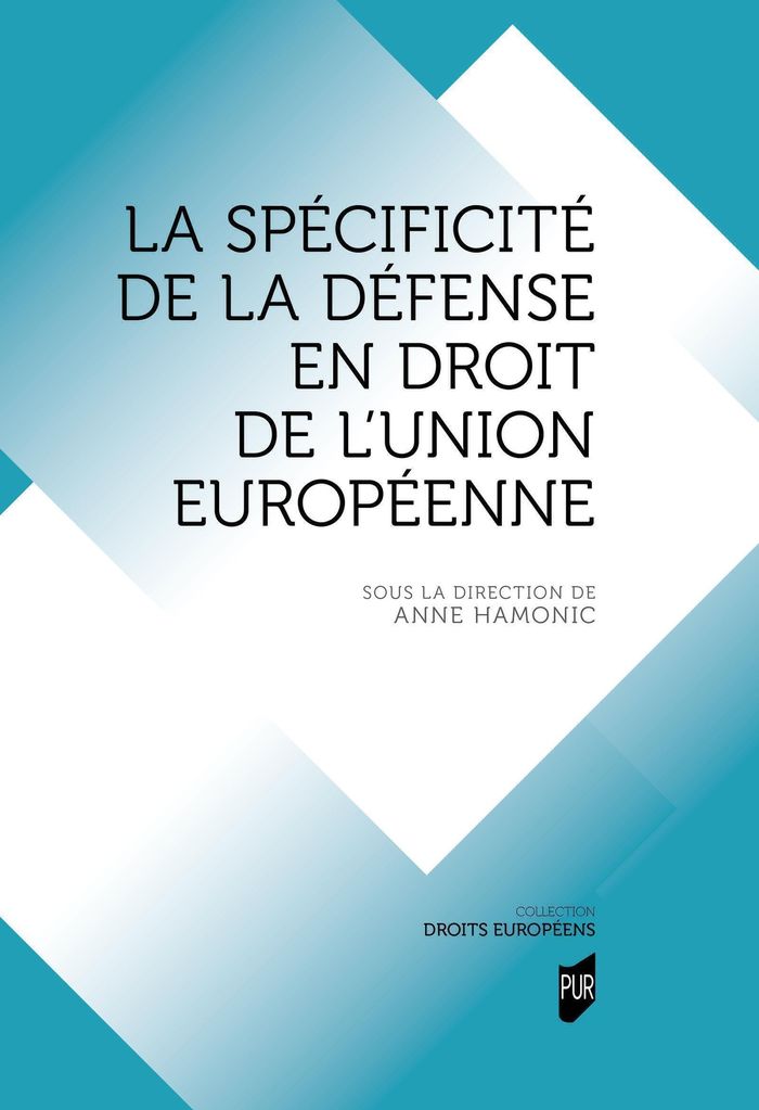 Couverture du livre « La spécificité de la défense en droit de l'Union européenne » de Anne Hamonic, librairie Les Contes Infusés à Corte