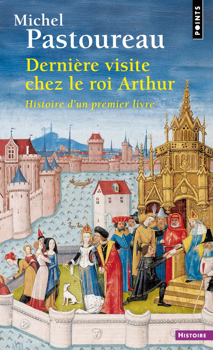 Couverture : DERNIERE VISITE CHEZ LE ROI ARTHUR - HISTOIRE D'UN PREMIER LIVRE