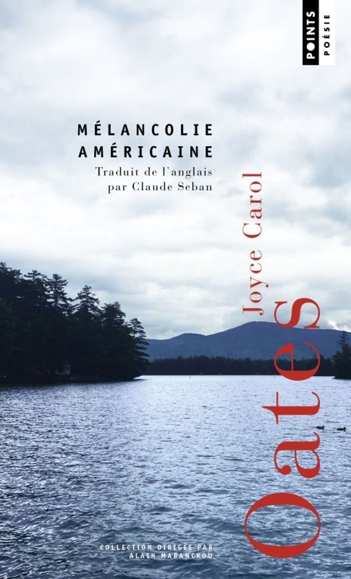 Couverture du livre « Mélancolie américaine : poèmes » de Joyce Carol Oates, librairie Les Contes Infusés à Corte