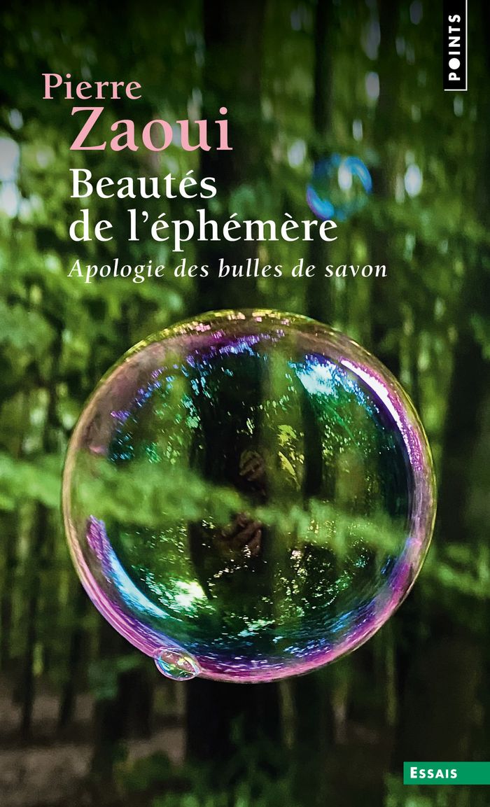 Couverture du livre « Beautés de l'éphémère : Apologie des bulles de savon » de Pierre Zaoui, librairie Les Contes Infusés à Corte