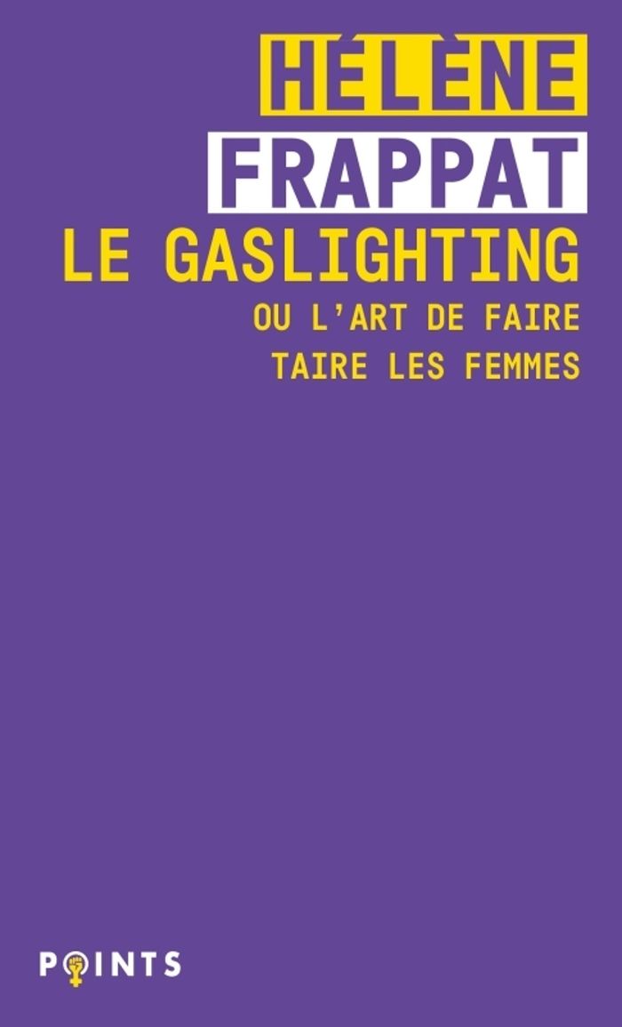 Couverture du livre « Le gaslighting : ou l'art de faire taire les femmes », librairie Les Contes Infusés à Corte