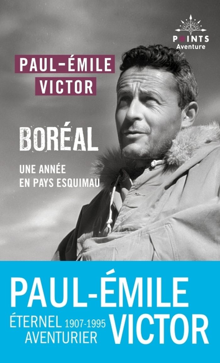 Couverture du livre « Boréal : une année en pays esquimau » de Paul-Émile Victor, librairie Les Contes Infusés à Corte