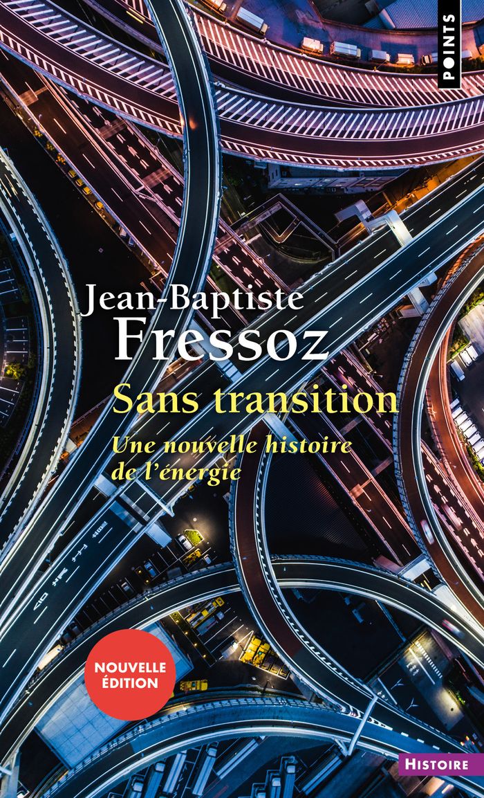 Couverture du livre « Sans transition : une nouvelle histoire de l'énergie » de Jean-Baptiste Fressoz, librairie Les Contes Infusés à Corte