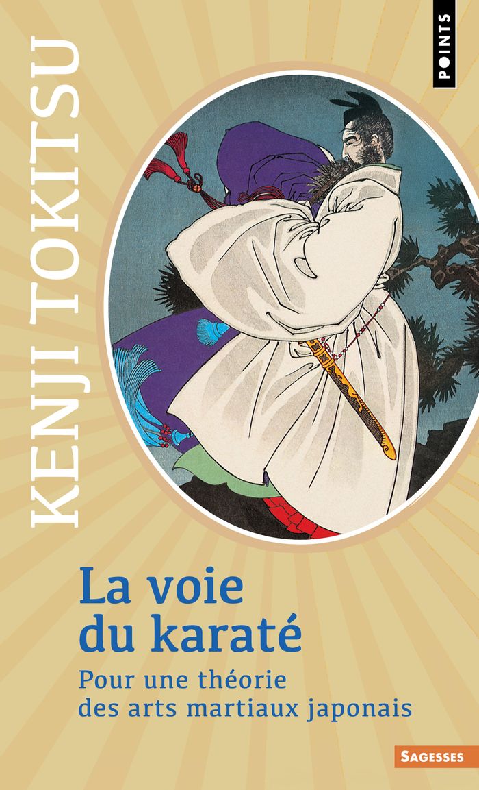 Couverture du livre « La voie du karaté : pour une théorie des arts martiaux japonais » de Kenji Tokitsu, librairie Les Contes Infusés à Corte