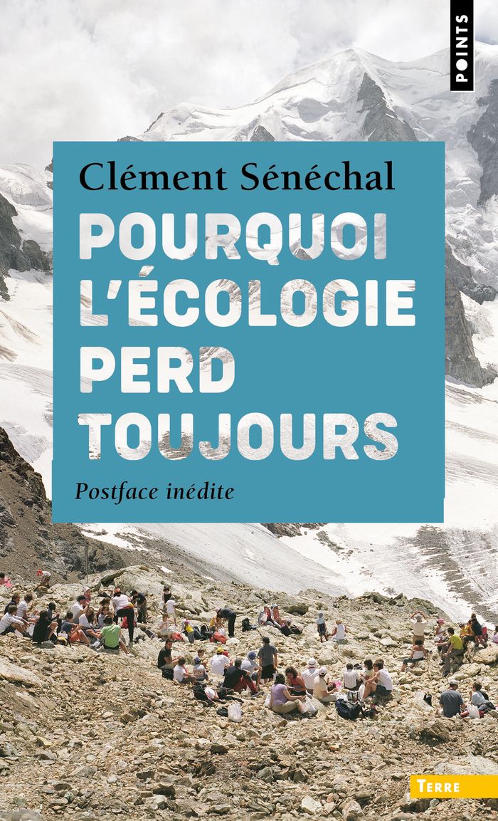 Couverture du livre « Pourquoi l'écologie perd toujours » de Clément Sénéchal, librairie Les Contes Infusés à Corte