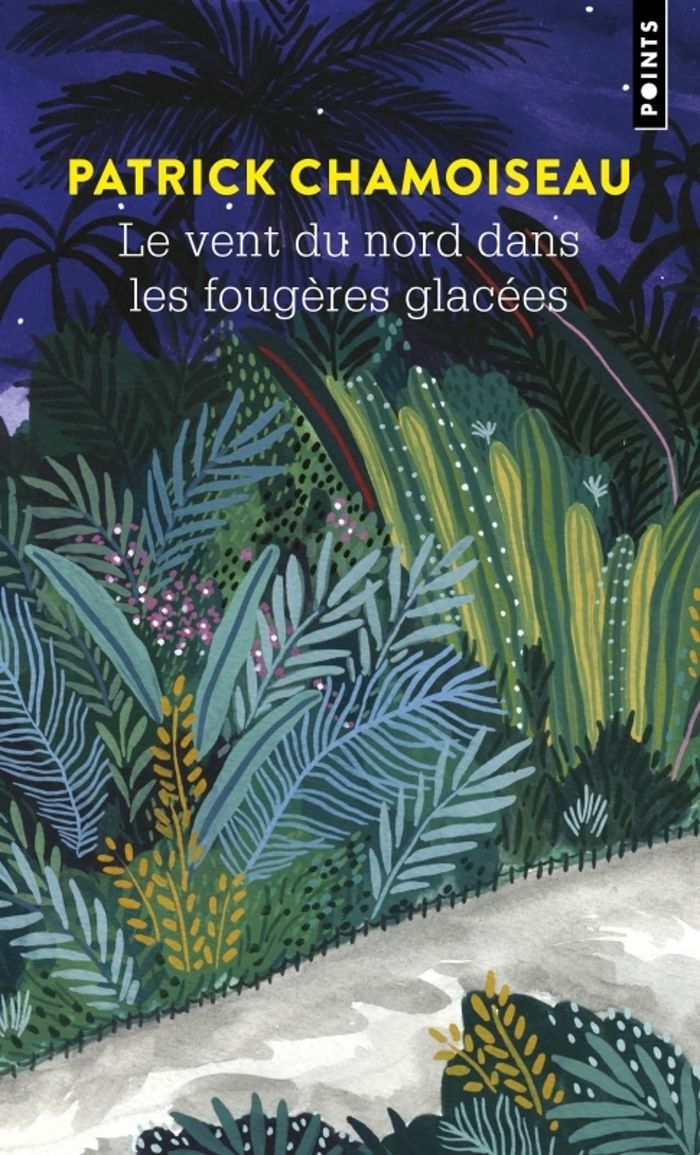 Couverture du livre « Le vent du Nord dans les fougères glacées : organisme narratif » de Patrick Chamoiseau, librairie Les Contes Infusés à Corte