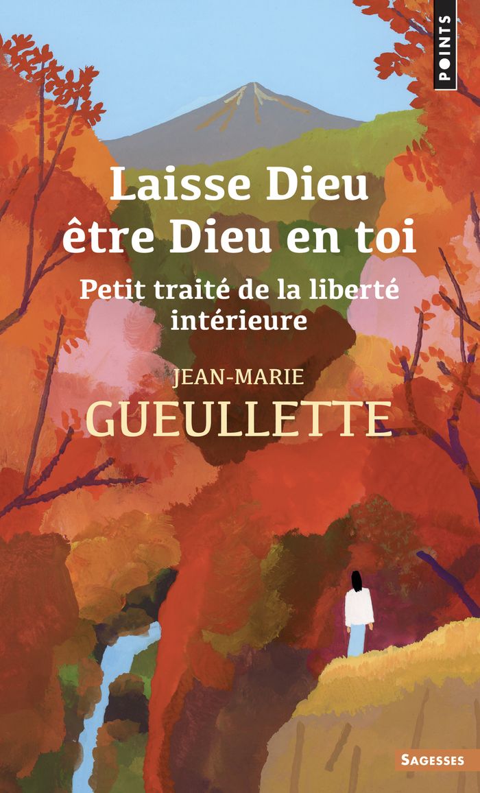 Couverture du livre « Laisse Dieu être Dieu en toi : petit traité de la liberté intérieure » de Jean-Marie Gueullette, librairie Les Contes Infusés à Corte