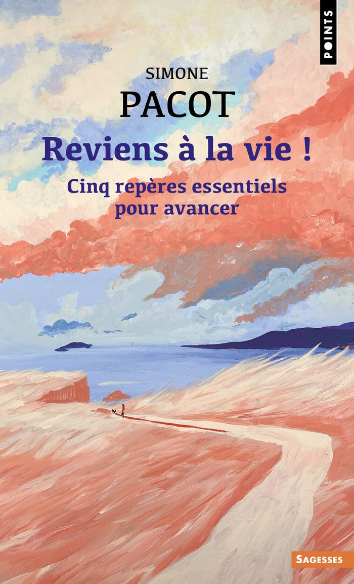 Couverture du livre « Reviens à la vie ! : cinq repères essentiels pour avancer » de Simone Pacot, librairie Les Contes Infusés à Corte