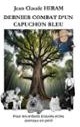 Couverture du livre « Dernier combat d'un capuchon bleu » de Jean-Claude Hiram, librairie Les Contes Infusés à Corte