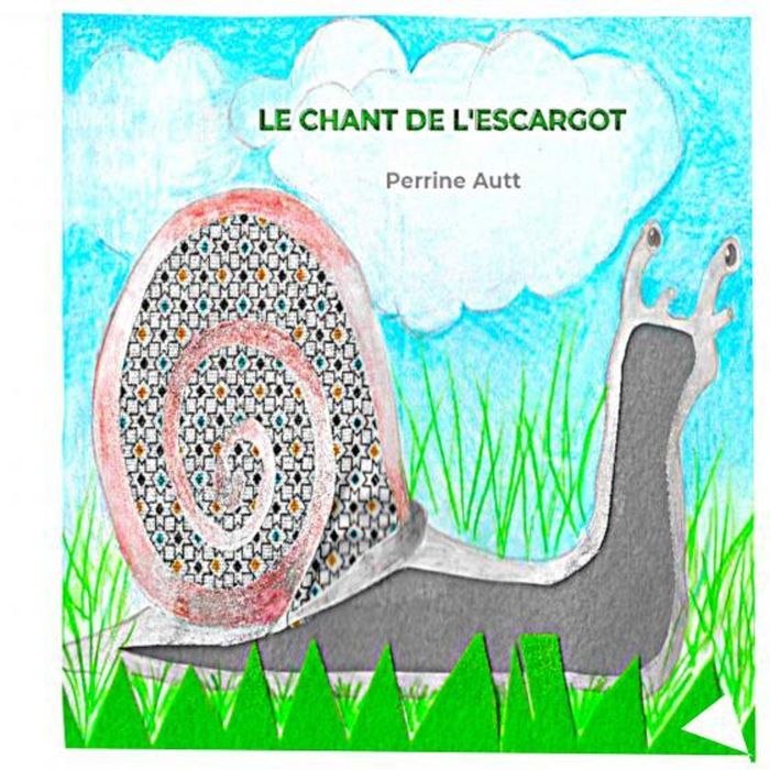 Couverture du livre « Le chant de l'escargot » de Perrine Autt, librairie Les Contes Infusés à Corte