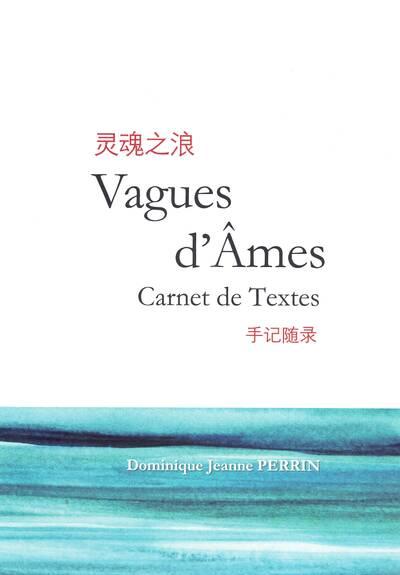 Couverture du livre « Vagues d'âmes : carnet de textes » de Dominique Jeanne Perrin, librairie Les Contes Infusés à Corte