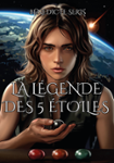 Couverture du livre « La légende des 5 étoiles » de Bénédicte Seris, librairie Les Contes Infusés à Corte