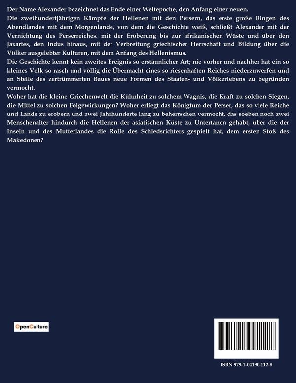 Quatrième de couverture de « GESCHICHTE ALEXANDERS DES GROSSEN - DIE EROBERUNG DER WELT DURCH EINEN MANN »