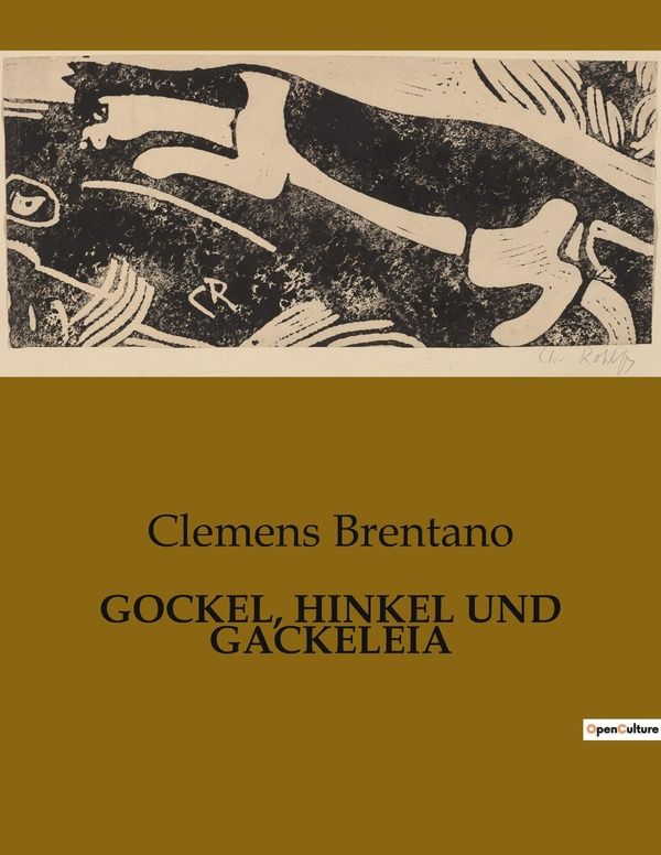 Couverture du livre « GOCKEL, HINKEL UND GACKELEIA » de Clemens Brentano, librairie Les Contes Infusés à Corte