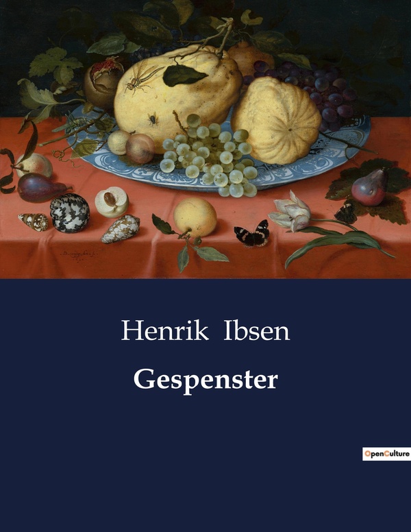 Couverture du livre « GESPENSTER - EIN FAMILIENDRAMA UBER PFLICHT, MORAL UND VERBORGENE WAHRHEITEN » de Henrik Ibsen, librairie Les Contes Infusés à Corte