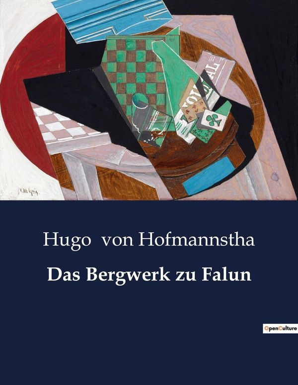 Couverture du livre « DAS BERGWERK ZU FALUN - DIE UNHEIMLICHE REISE EINES MANNES IN DIE TIEFEN DER ERDE » de Von Hofmannstha Hugo, librairie Les Contes Infusés à Corte