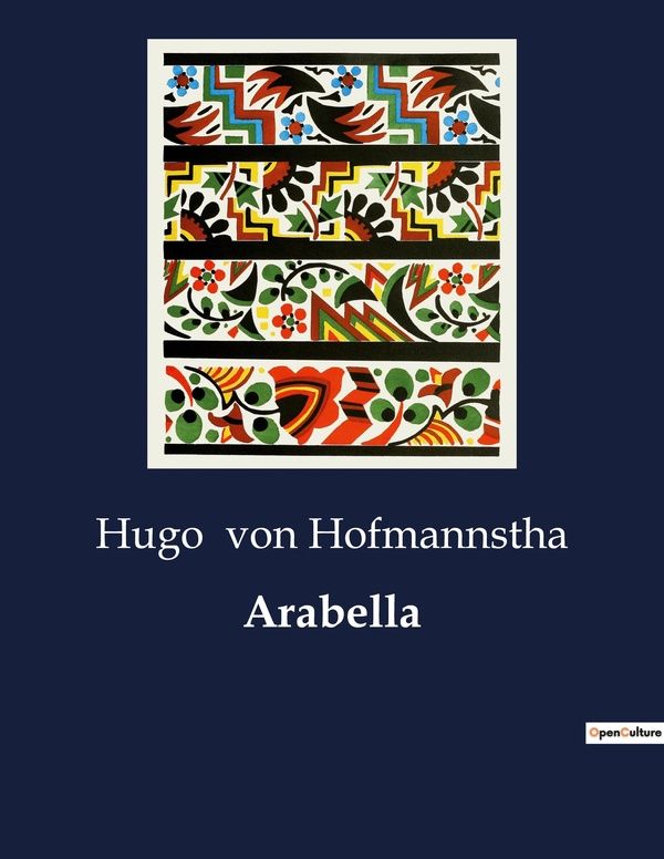 Couverture du livre « ARABELLA - EINBLICKE IN DIE WELT DER BAUME UND STRAUCHER » de Von Hofmannstha Hugo, librairie Les Contes Infusés à Corte