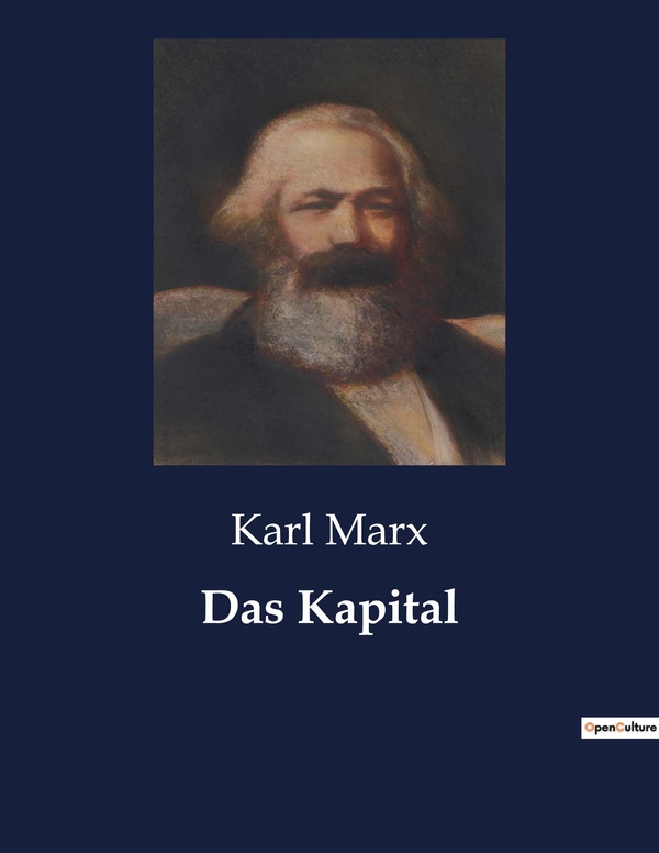 Couverture du livre « DAS KAPITAL - DIE ANALYSE DER KAPITALISTISCHEN GESELLSCHAFTSORDNUNG » de Karl Marx, librairie Les Contes Infusés à Corte