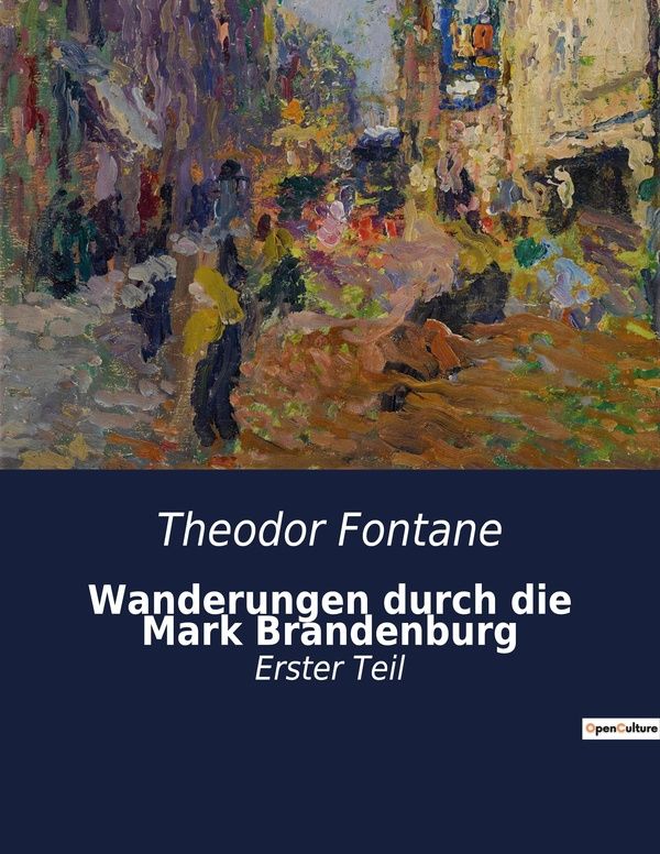 Couverture du livre « WANDERUNGEN DURCH DIE MARK BRANDENBURG - DIE WENDEN UND IHRE INTEGRATION IN DIE MARK BRANDENBURG » de Theodor Fontane, librairie Les Contes Infusés à Corte