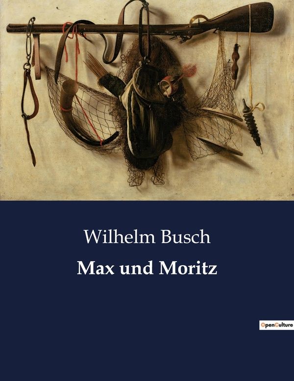 Couverture du livre « MAX UND MORITZ - EINE HUMORVOLLE ERZAHLUNG UBER DIE STREICHE ZWEIER LAUSBUBEN » de Wilhelm Busch, librairie Les Contes Infusés à Corte