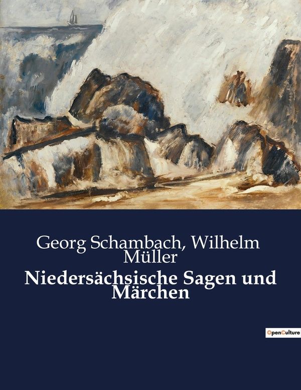 Couverture du livre « NIEDERSACHSISCHE SAGEN UND MARCHEN - DIE VERBORGENEN GESCHICHTEN NIEDERSACHSENS ENTHULLT » de Schambach/muller, librairie Les Contes Infusés à Corte