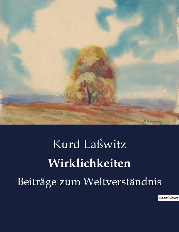 Couverture du livre « WIRKLICHKEITEN - DIE GRENZEN DER REALITAT NEU DEFINIERT » de Kurd Lasswitz, librairie Les Contes Infusés à Corte