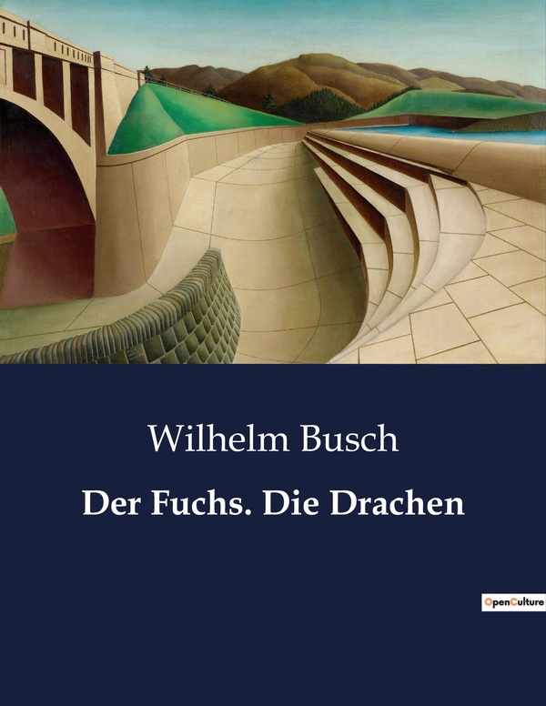 Couverture du livre « DER FUCHS. DIE DRACHEN - EIN FUCHS, EIN DRACHE UND DIE KUNST DER LIST » de Wilhelm Busch, librairie Les Contes Infusés à Corte