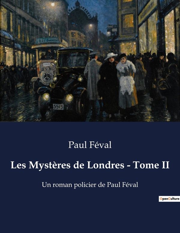 Couverture du livre « LES MYSTERES DE LONDRES - TOME II - LES SECRETS ENFOUIS D'UNE VILLE EN PLEINE TRANSITION » de Paul Feval, librairie Les Contes Infusés à Corte