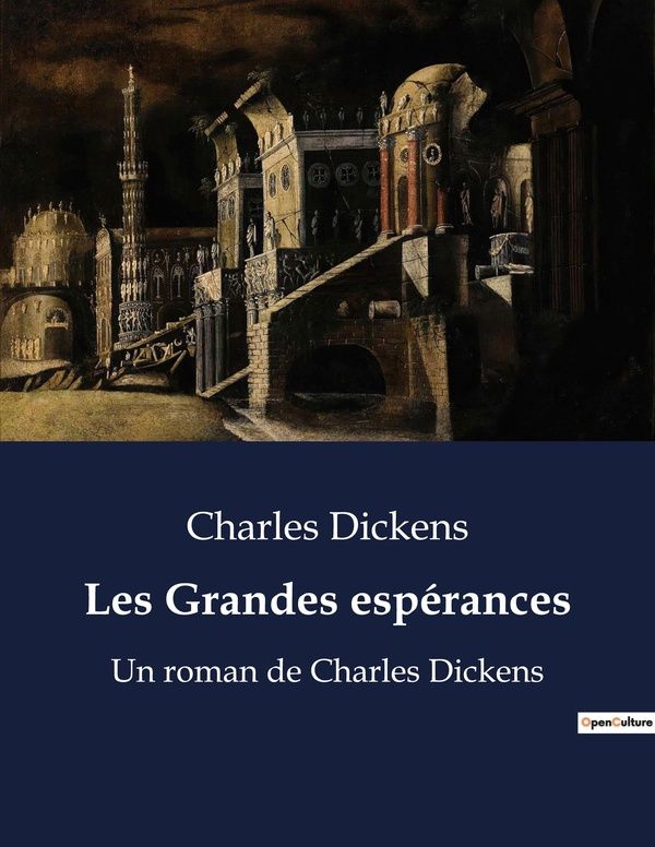 Couverture du livre « LES GRANDES ESPERANCES - UN ROMAN DE CHARLES DICKENS » de Charles Dickens, librairie Les Contes Infusés à Corte