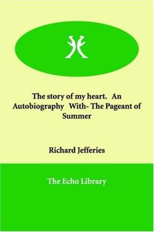 Couverture du livre « THE STORY OF MY HEART - MY AUTOBIOGRAPHY » de Richard Jefferies, librairie Les Contes Infusés à Corte
